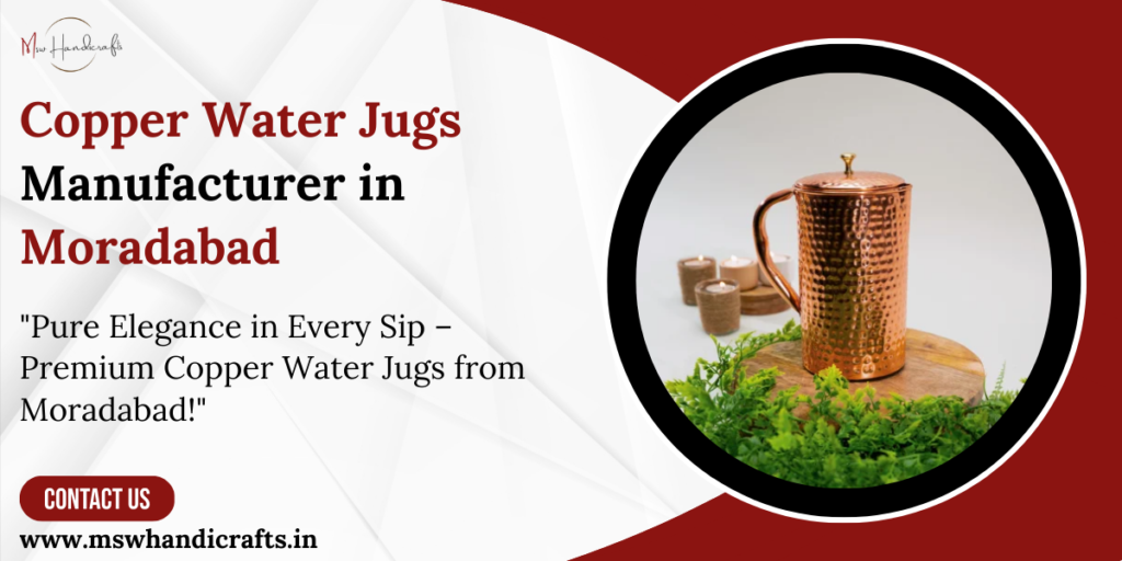 Copper Water Jugs Manufacturer in Moradabad