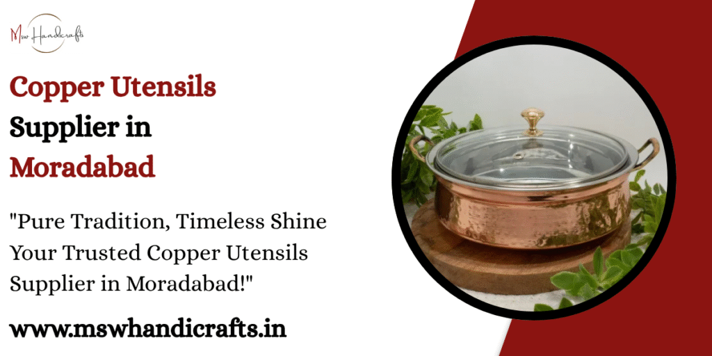 Copper Utensils Supplier in Moradabad